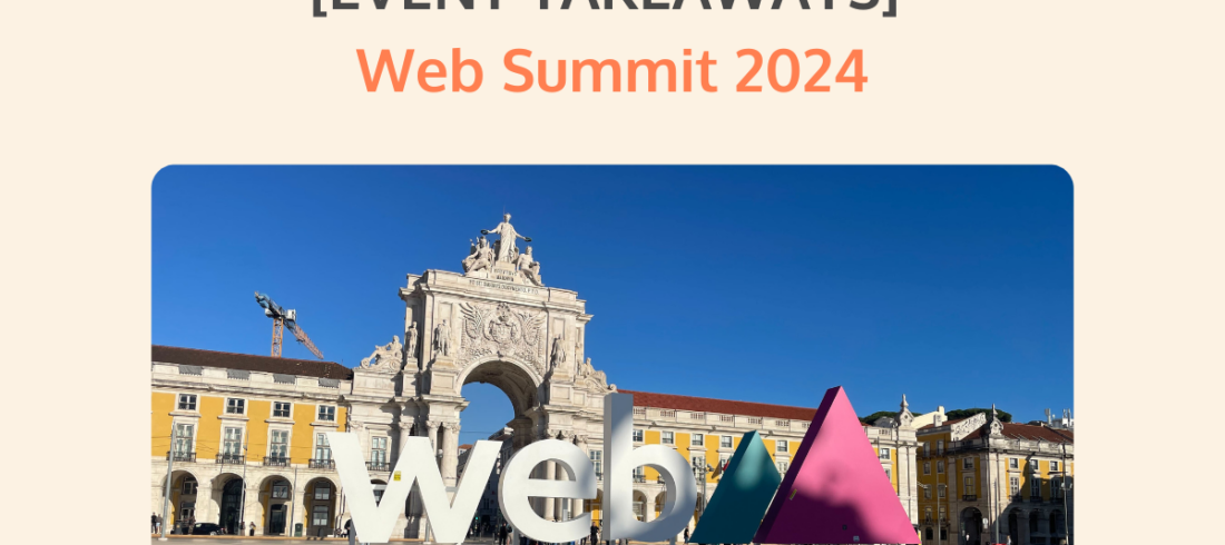 [EVENT TAKEAWAYS] - Web Summit 2024