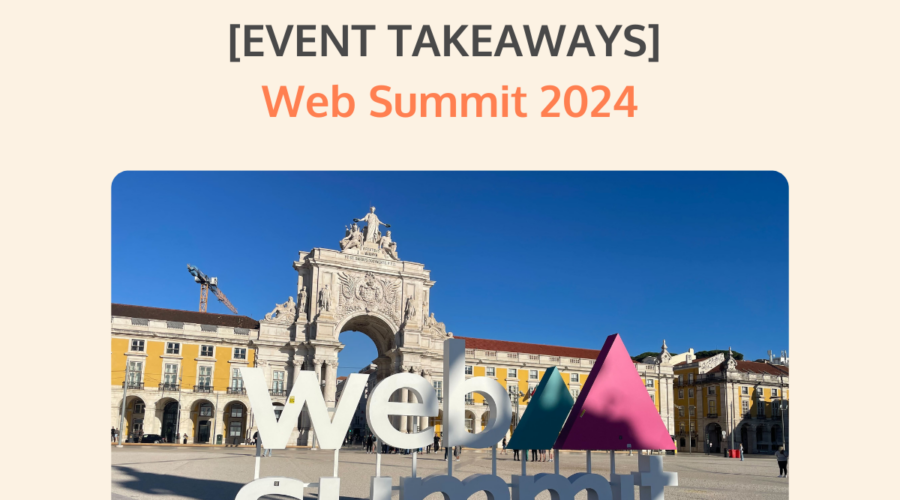 [EVENT TAKEAWAYS] - Web Summit 2024