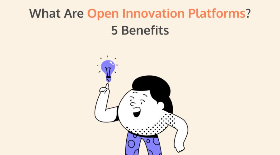 What Are Open Innovation Platforms 5 Benefits