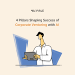 4 Pillars Shaping Success of Corporate Venturing with AI