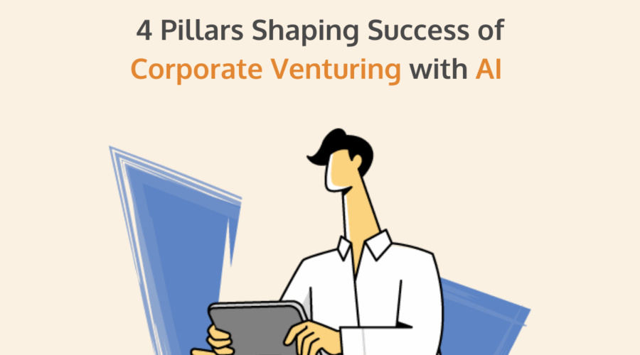 4 Pillars Shaping Success of Corporate Venturing with AI