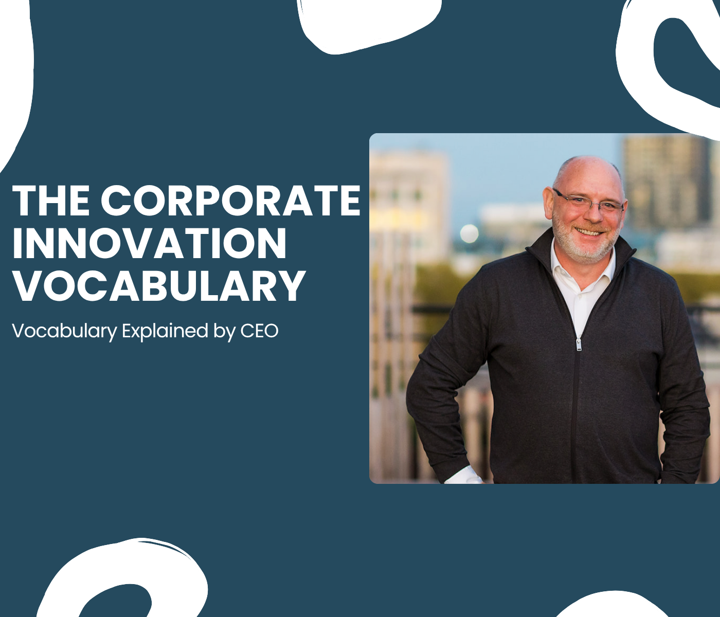 Cover graphic for The Corporate Innovation Vocabulary with Laurent Kinet portrait.